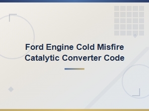 Ford Cold Start Misfire & Catalytic Converter Code Fix