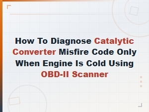Diagnose Cold Engine Misfire Codes with Obd-Ii Scanner